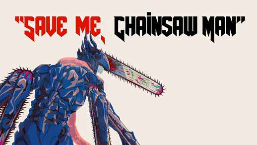 LiveWallpapers4Free.com | Chainsaw Man | Save Me | Anime Desktop
